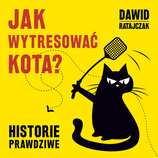 okładka Jak wytresować kota? Historie prawdziwe audiobook | MP3 | Dawid Ratajczak