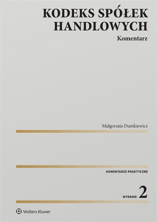 okładka Kodeks spółek handlowych. Komentarz w.2 książka | Małgorzata Dumkiewicz