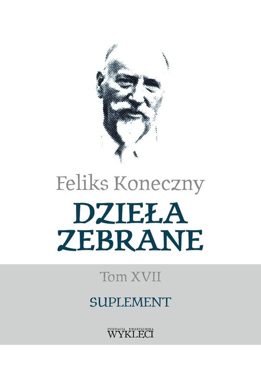 okładka Feliks Koneczny. Dzieła zebrane T.17 książka | Feliks Koneczny