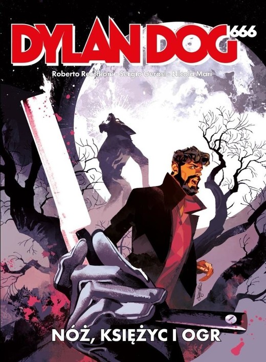 okładka Dylan Dog 666. Noc, księżyc o ogr książka | Nicola Mari, Recchioni Roberto, Sergio Gerasi