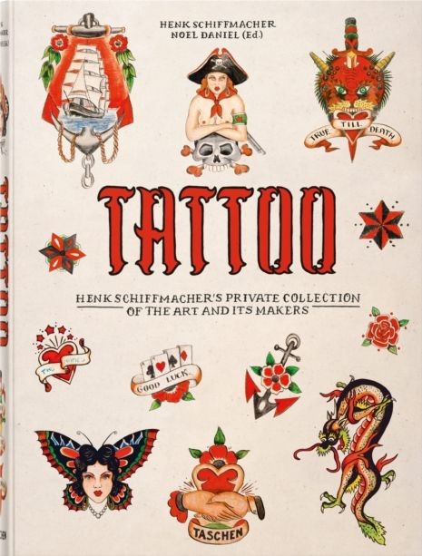 okładka TATTOO. 1730s-1970s. Henk Schiffmacher’s Private Collection książka | Henk Schiffmacher, TASCHEN