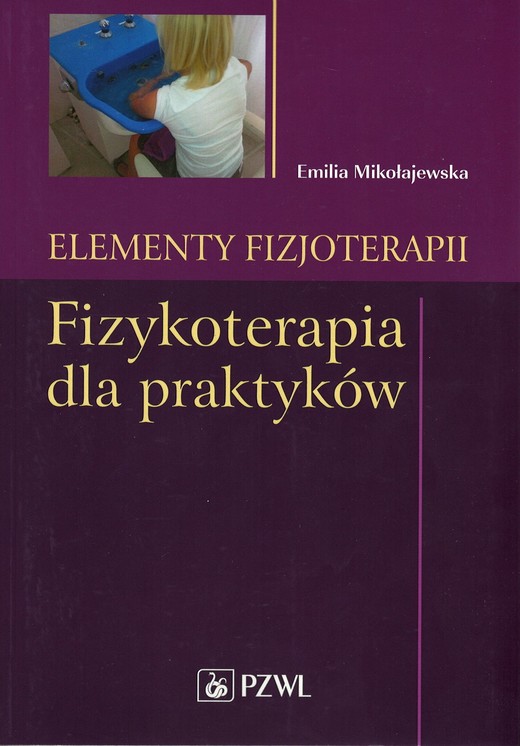 okładka Fizykoterapia dla praktyków elementy fizjoterapii książka | Emilia Mikołajewska