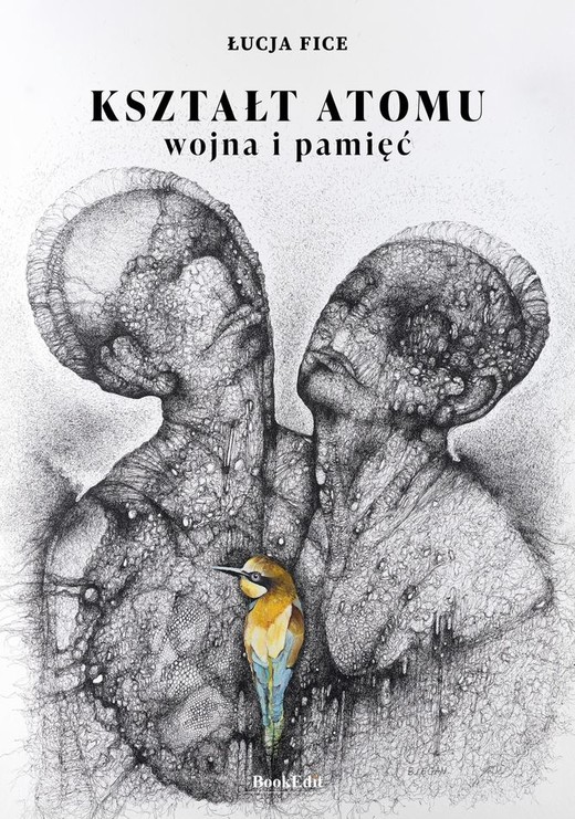 okładka Kształt atomu - wojna i pamięć książka | Łucja Fice