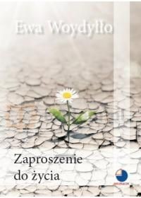 okładka Zaproszenie do życia książka | Ewa Woydyłło