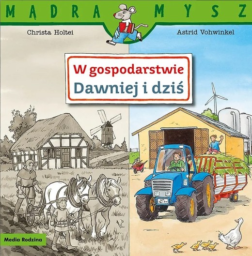okładka Mądra Mysz. W gospodarstwie. Dawniej i dziś książka | Astrid Vohwinkel