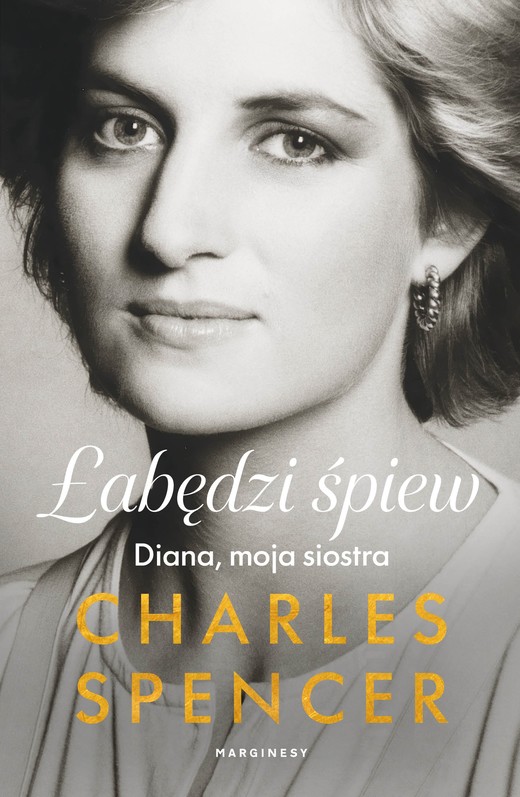 okładka Łabędzi śpiew. Diana, moja siostra książka | Charles Spencer