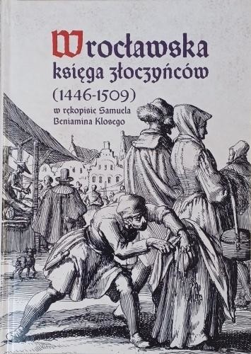 okładka Wrocławska księga złoczyńców (1446-1509) książka | Goliński Mateusz