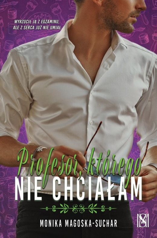 okładka Profesor, którego nie chciałam książka | Monika Magoska-Suchar