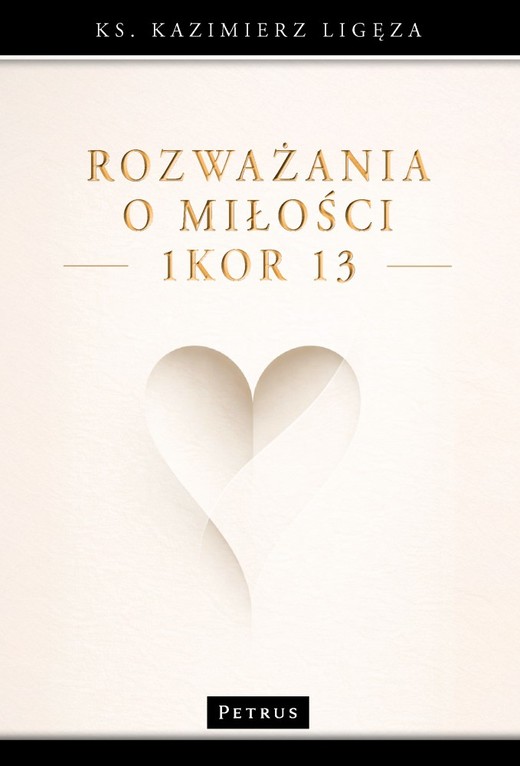 okładka Rozważania o miłości (1Kor 13) książka | Kazimierz Ligęza