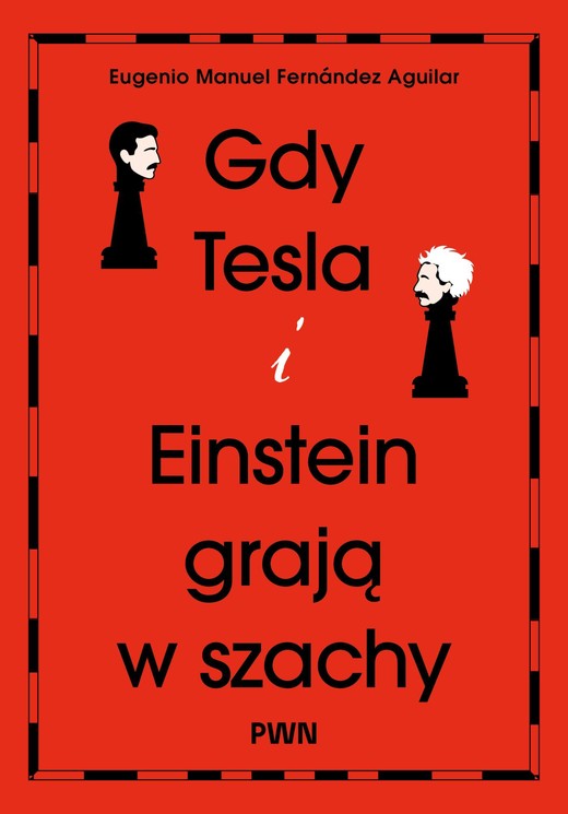okładka Gdy Tesla i Einstein grają w szachy książka | Eugenio ManuelFernándezAguilar