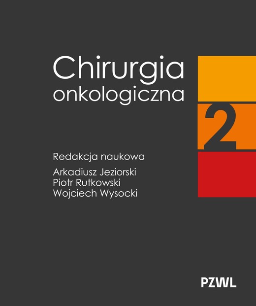 okładka Chirurgia onkologiczna. Tom 2 książka | Wojciech Wysocki, Arkadiusz Jeziorski, Piotr Rutkowski