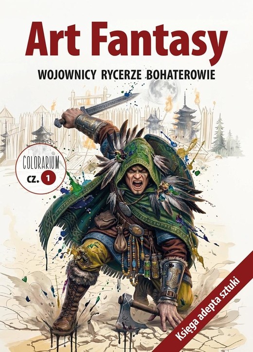 okładka Art Fantasy. Wojownicy, rycerze, bohaterowie cz.1 książka | Praca Zbiorowa