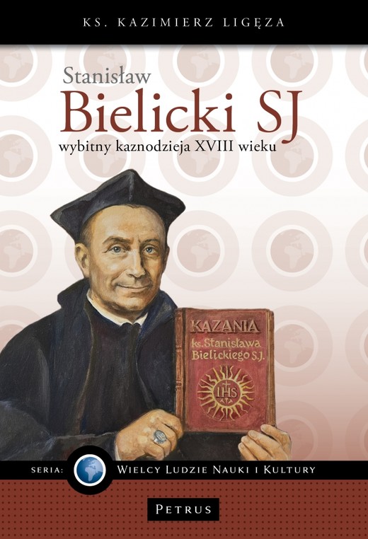 okładka Stanisław Bielicki SJ - wybitny kaznodzieja XVIII wieku książka | Kazimierz Ligęza