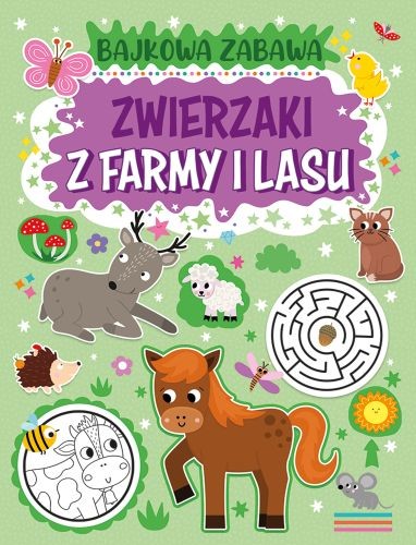 okładka Zwierzaki z farmy i lasu. Bajkowa zabawa książka | Opracowanie zbiorowe