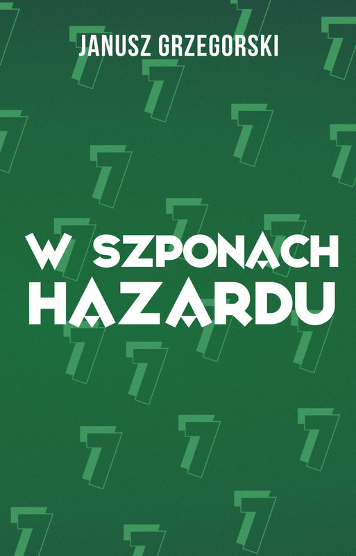 okładka W szponach hazardu książka | Janusz Grzegorski