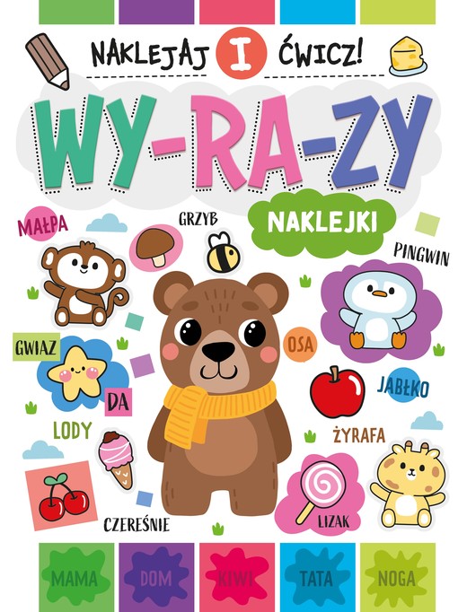 okładka Wyrazy. Naklejaj i ćwicz! książka | Opracowanie zbiorowe