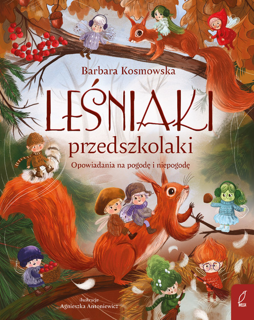 okładka Leśniaki przedszkolaki. Opowiadania na pogodę i niepogodę książka | Barbara Kosmowska