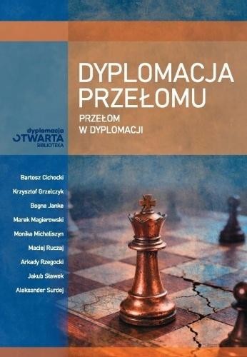 okładka Dyplomacja przełomu. Przełom w dyplomacji książka | Rzegocki Arkady