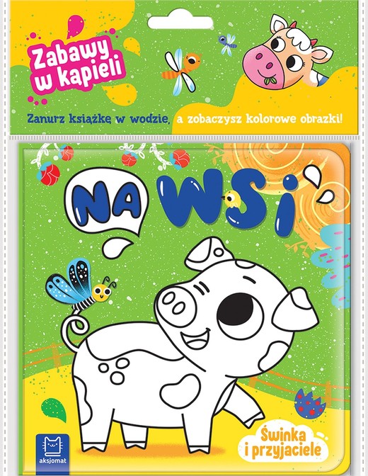 okładka Świnka i przyjaciele. Na wsi. Zabawy w kąpieli książka | Anna Podgórska