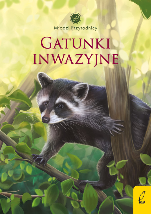 okładka Gatunki inwazyjne. Młodzi przyrodnicy książka | Patrycja Zarawska