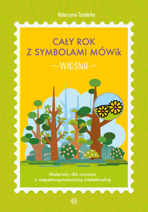 okładka Cały rok z symbolami MÓWik Wiosna Materiały dla uczniów z niepełnosprawnością intelektualną książka | Tandecka Katarzyna