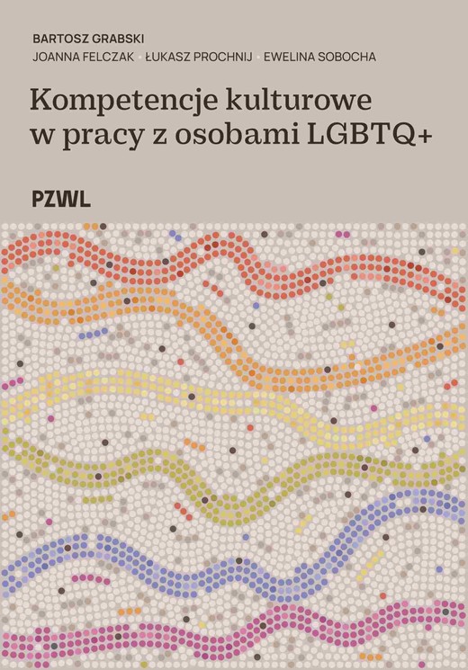 okładka Kompetencje kulturowe w pracy z osobami LGBTQ+ książka | Opracowanie zbiorowe