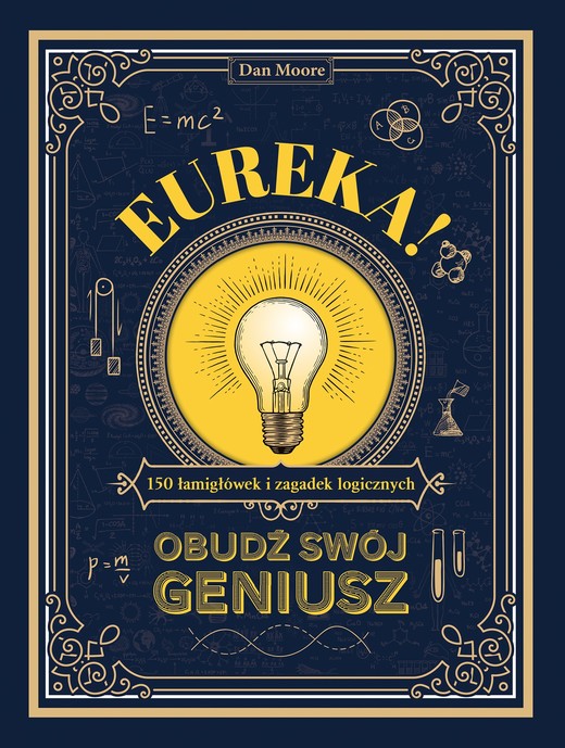 okładka Eureka! Obudź swój geniusz. 150 łamigłówek i zagadek logicznych książka | Moore Dan