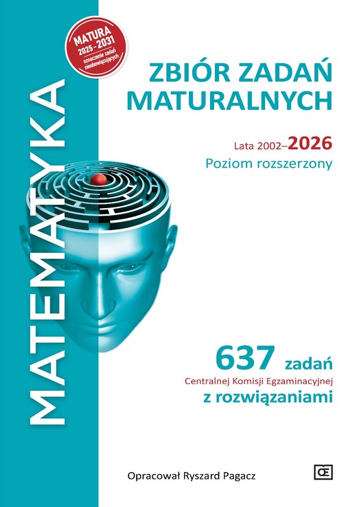 okładka MATEMATYKA. Zbiór zadań maturalnych Lata 2002–2026. Poziom rozszerzony 637 zadań CKE z rozwiązaniami książka | Pagacz Ryszard