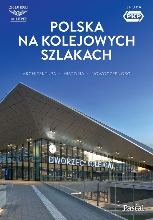 okładka Polska na kolejowych szlakach. Architektura, historia, nowoczesność książka | Krzysztof Bzowski, Stefańczyk Magdalena