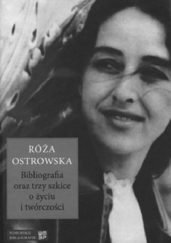 okładka Róża Ostrowska. Bibliografia oraz trzy szkice o... książka | Andarzej Fac