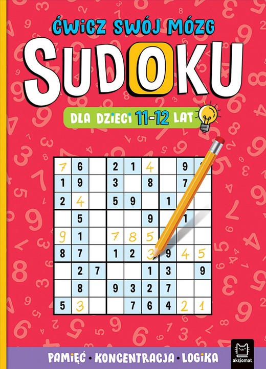 okładka Sudoku dla dzieci 11-12 lat. Ćwicz swój mózg. Pamięć, koncentracja, logika książka | Opracowanie zbiorowe