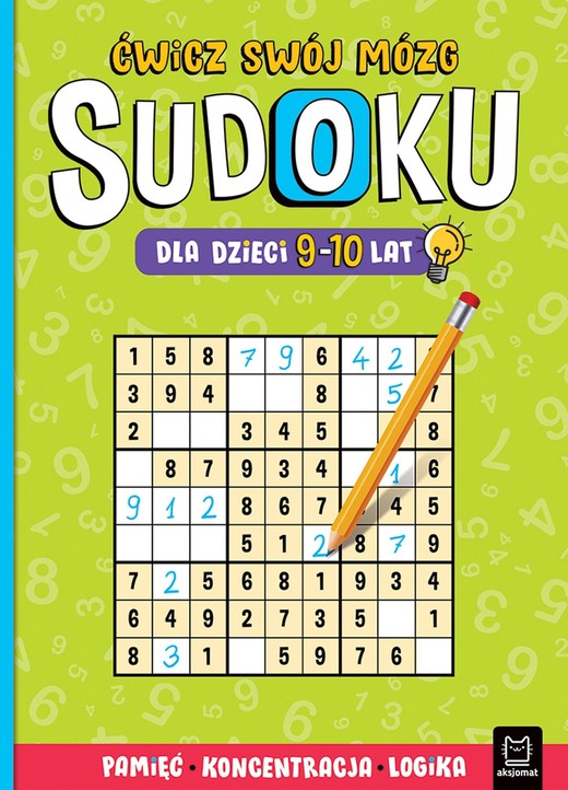 okładka Sudoku dla dzieci 9-10 lat. Ćwicz swój mózg. Pamięć, koncentracja, logika książka | Opracowanie zbiorowe
