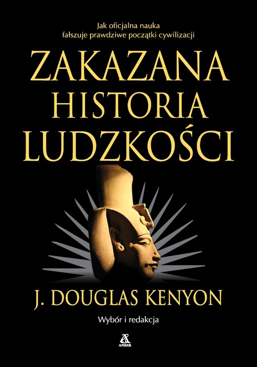 okładka Zakazana historia ludzkości wyd. 13 książka | J. Douglas Kenyon
