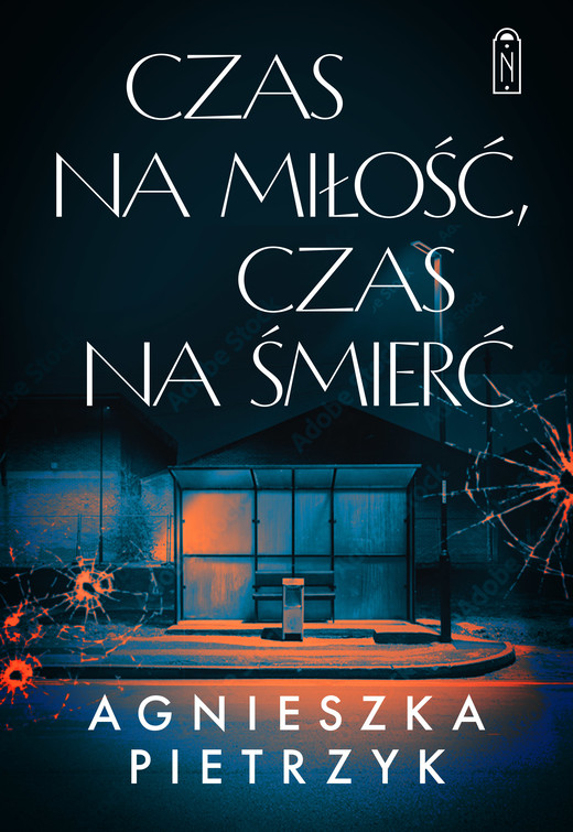 okładka Czas na miłość, czas na śmierć książka | Agnieszka Pietrzyk