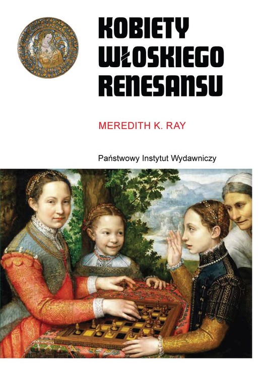 okładka Kobiety włoskiego Renesansu książka | Meredith K.Ray