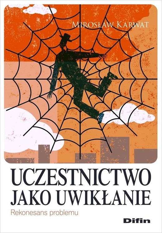 okładka Uczestnictwo jako uwikłanie. Rekonesans problemu książka