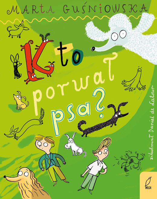 okładka Kto porwał psa? książka | Marta Guśniowska