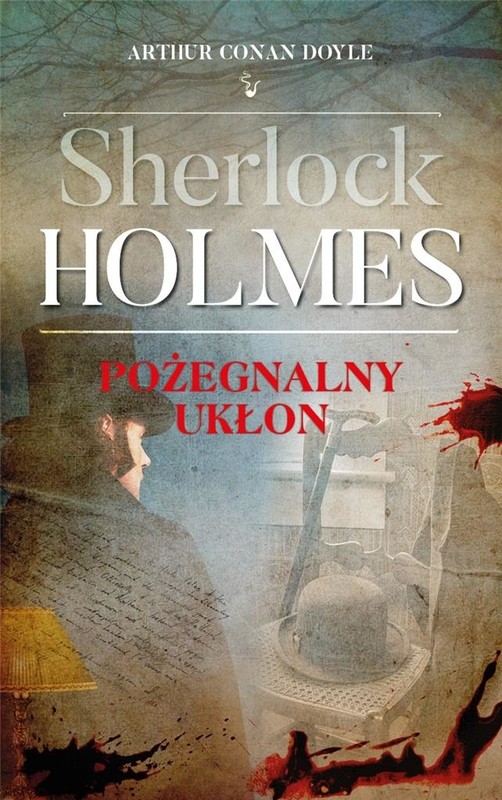 okładka Sherlock Holmes. Pożegnalny ukłon książka | Arthur Conan Doyle
