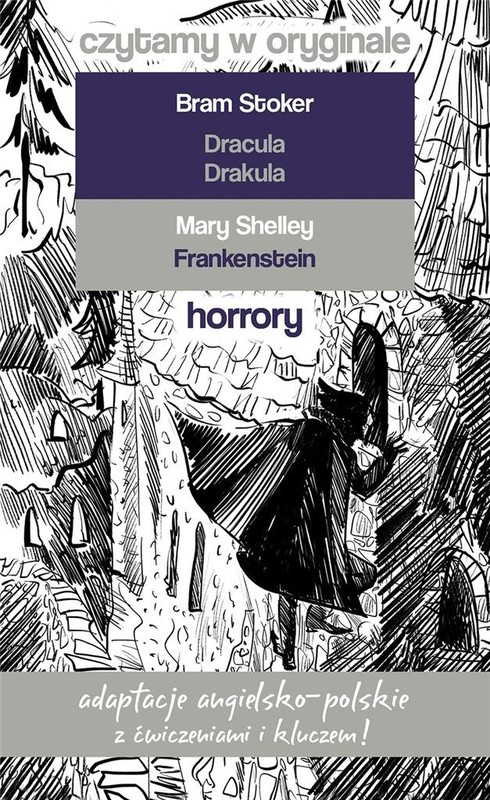 okładka Horrory. Czytamy w oryginale wielkie powieści książka | Bram Stoker, Mary Shelley