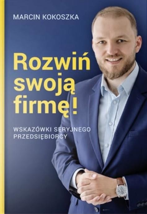 okładka Rozwiń swoją firmę książka | Marcin Kokoszka