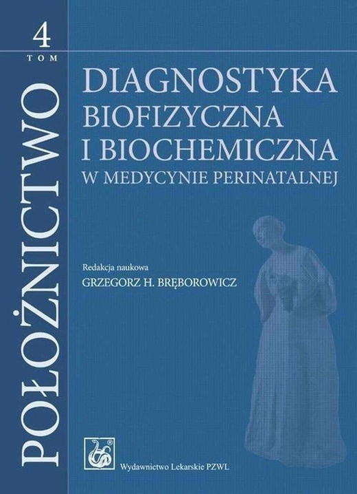 okładka Położnictwo T.4 Diagnostyka biofizyczna i biochemi książka
