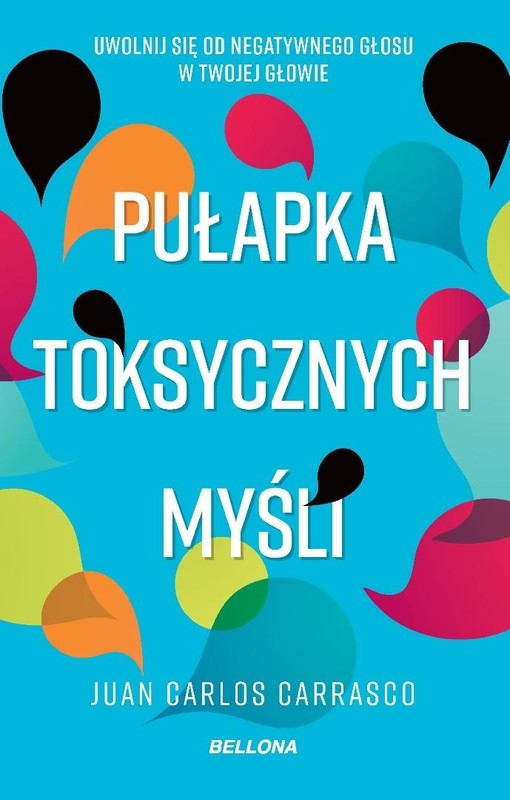 okładka Pułapka toksycznych myśli książka | Carrasco JuanCarlos