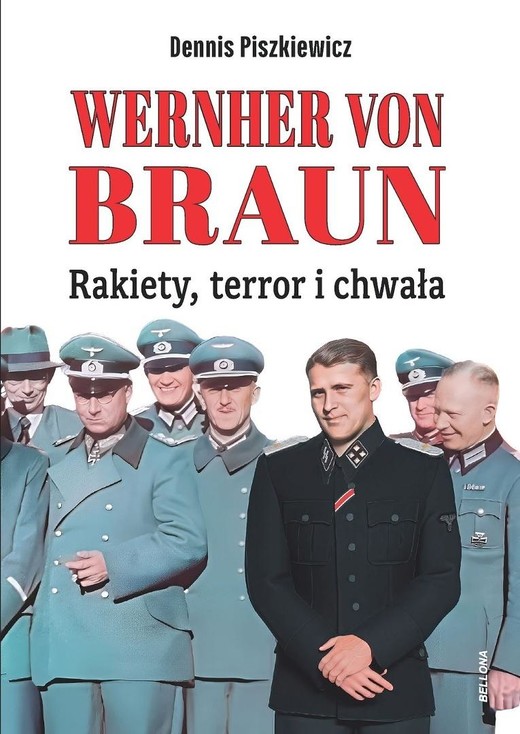 okładka Wernher von Braun. Rakiety, terror i chwała książka | Dennis Piszkiewicz