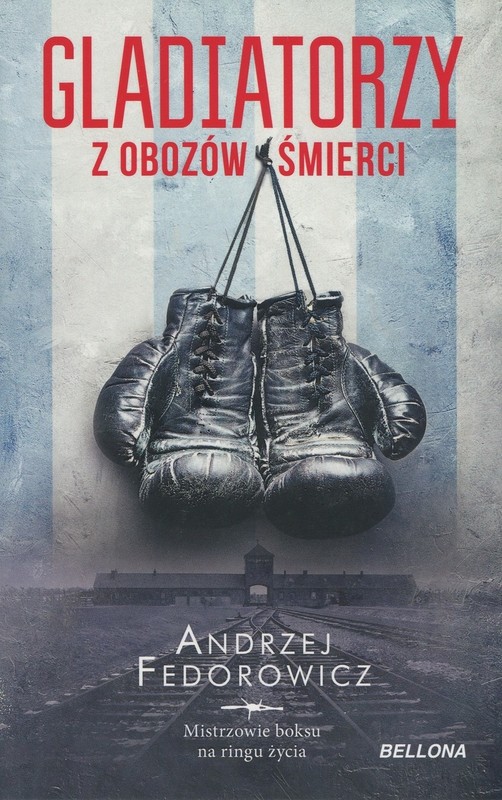 okładka Gladiatorzy z obozów śmierci książka | Andrzej Fedorowicz
