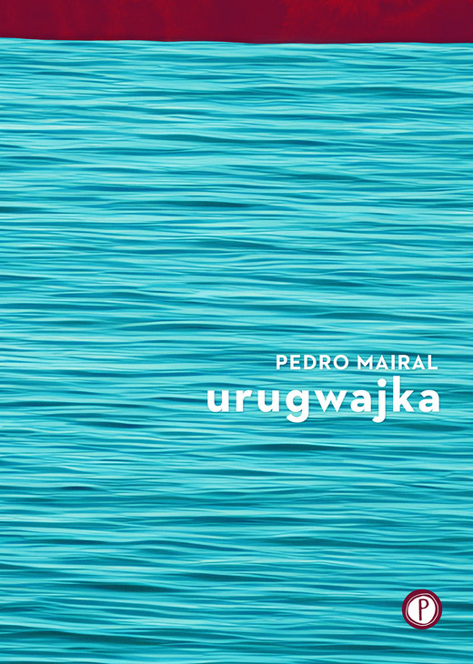 okładka Urugwajka ebook | epub, mobi | Pedro Mairal