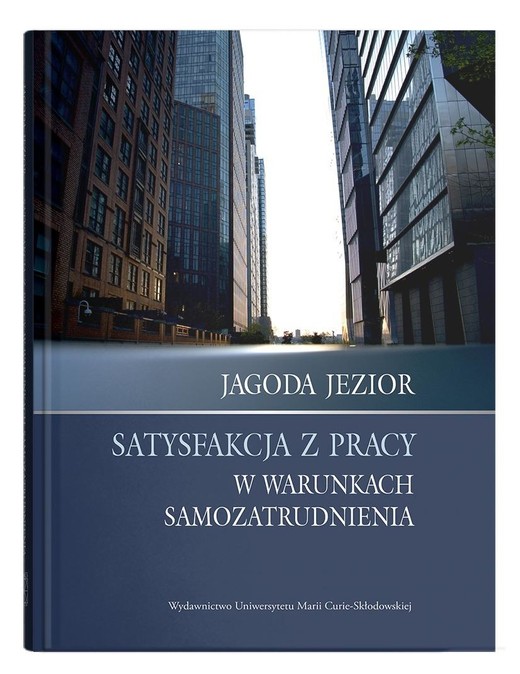 okładka Satysfakcja z pracy w warunkach samozatrudnienia książka | Jezior Jagoda