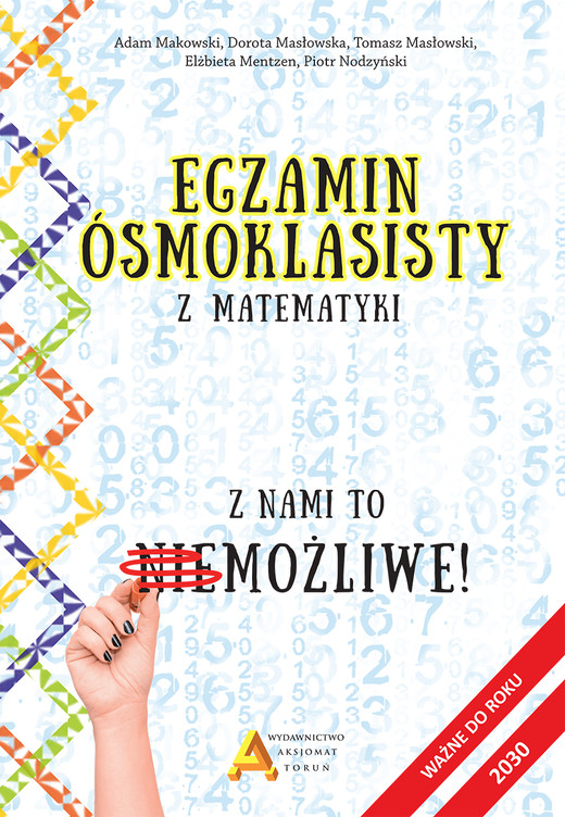 okładka Egzamin ósmoklasisty z matematyki Z nami to możliwe! do 2030 książka | Opracowanie zbiorowe