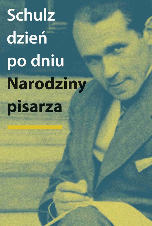 okładka Schulz dzień po dniu. Narodziny pisarza. Rekonstrukcja biografii (1933–1934) książka | Opracowanie zbiorowe