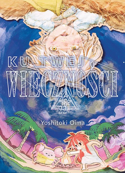 okładka Ku twej wieczności. Tom 22 książka | Yoshitoki Oima