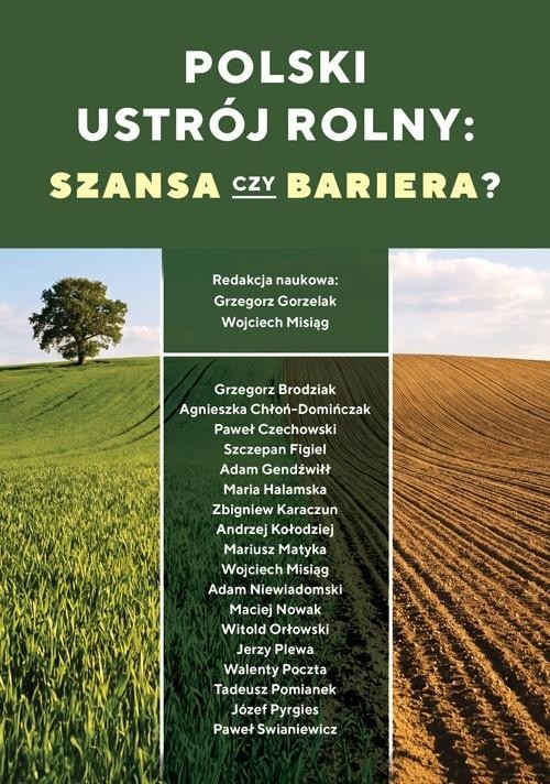 okładka Polski ustrój rolny: szansa czy bariera? książka | Grzegorz Gorzelak, Wojciech Misiąg